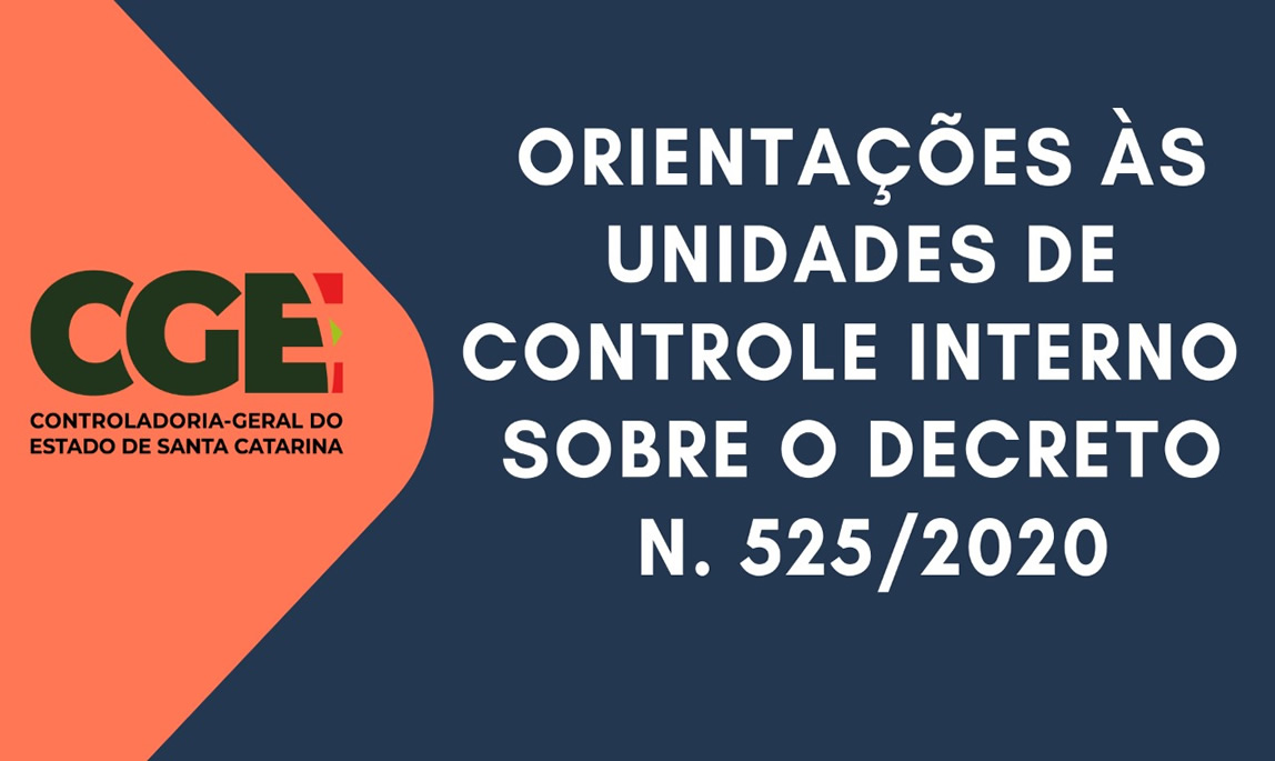 Orientações às Unidades de Controle Interno sobre o Decreto nº 525.2020